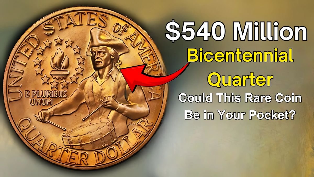 $540 Million Bicentennial Quarter: Could This Rare Coin Be in Your Pocket?