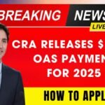 CRA Releases $2,254 OAS Payment for 2025