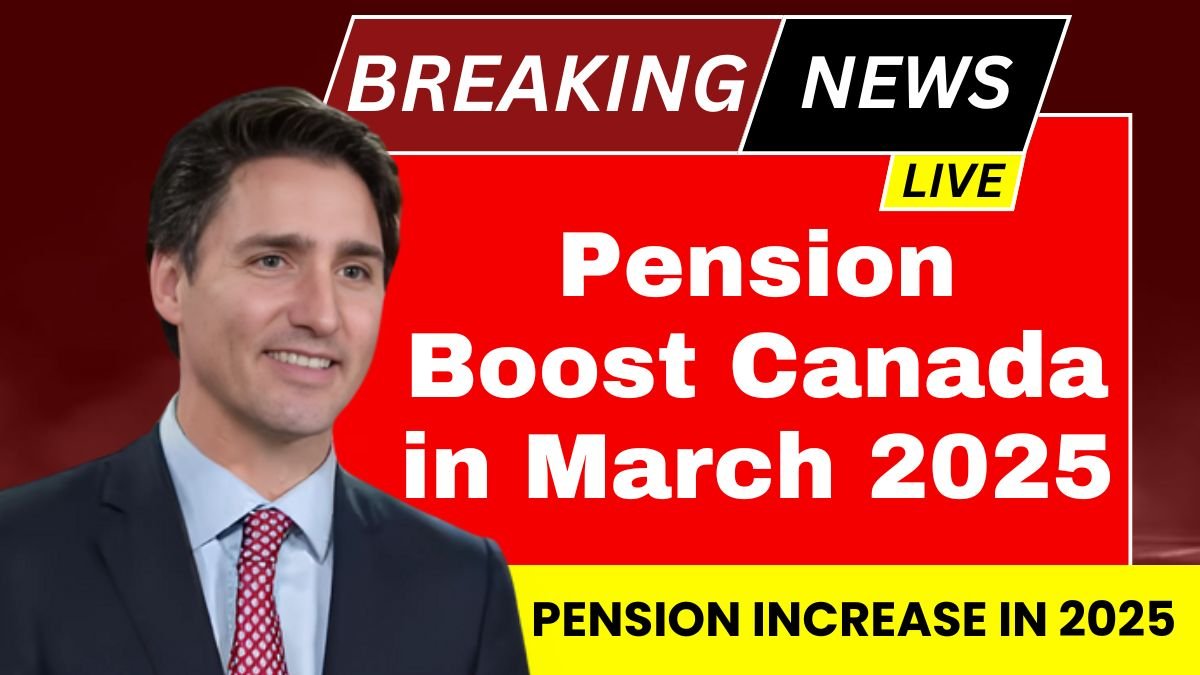 Pension Boost Canada in March 2025