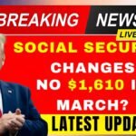 Social Security Changes No $1,610 in March? Here’s the Latest Update